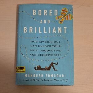 Bored and Brilliant by Manoush Zomorodi